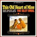 Isly Brothers-This Old Heart Of Mine